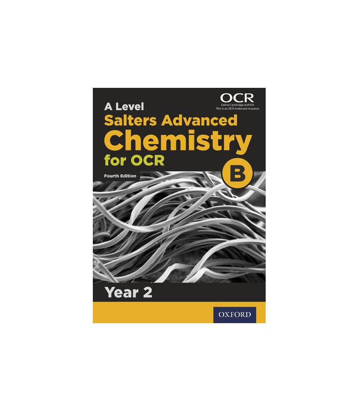 A Level Salters Advanced Chemistry for OCR B Year 2