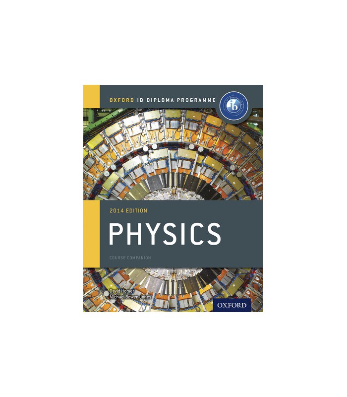 Oxford IB Diploma Programme: Physics Course Companion