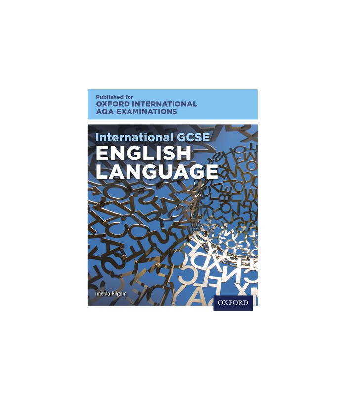 Oxford International AQA Examinations: International GCSE English Language